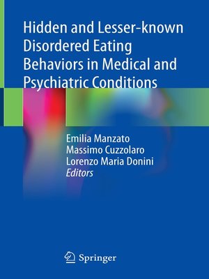 cover image of Hidden and Lesser-known Disordered Eating Behaviors in Medical and Psychiatric Conditions